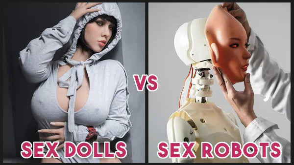 Sex Dolls vs Sex Robots