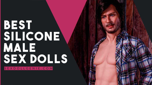 Best silicone male sex dolls